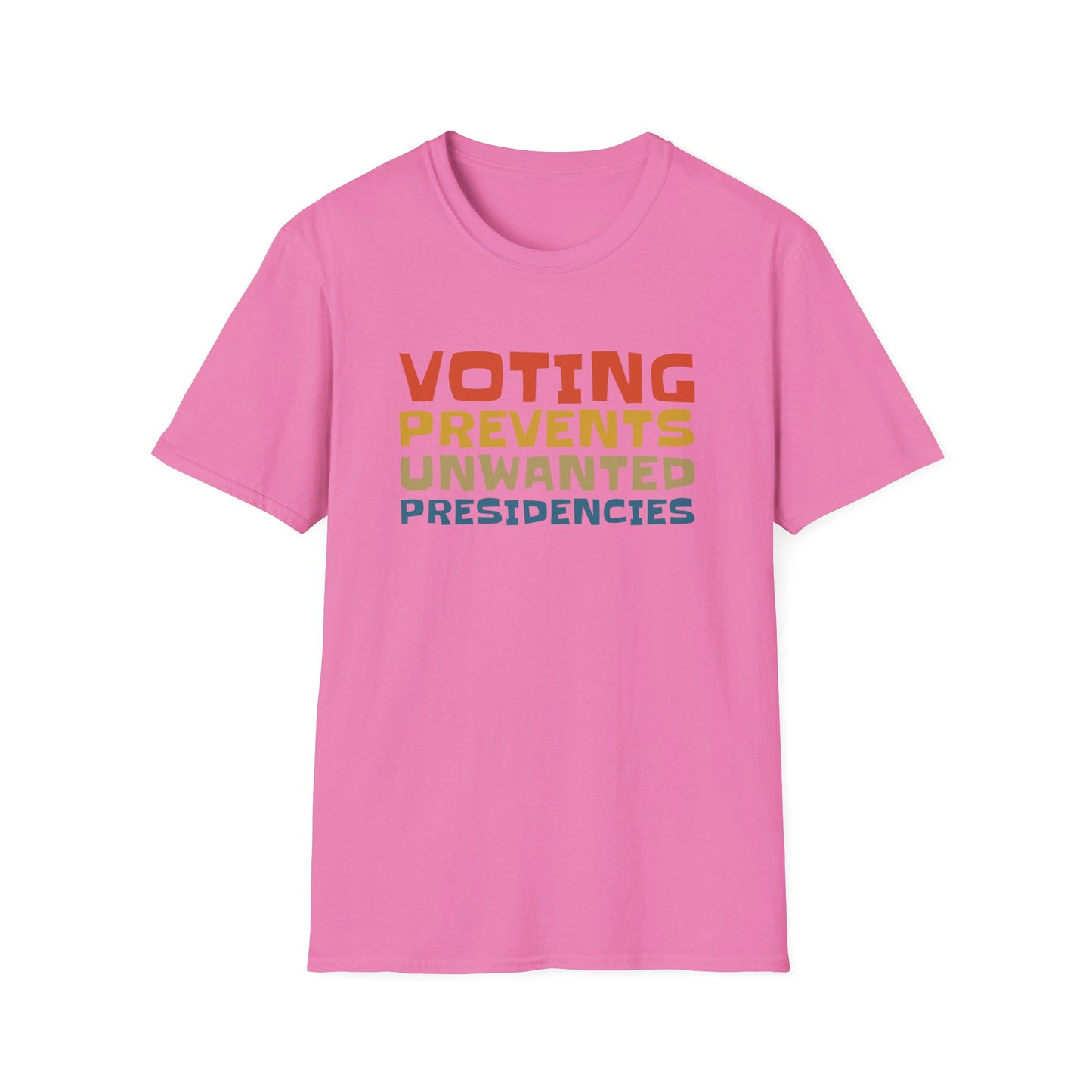 Voting Prevents Unwanted Presidencies T-Shirt Unisex