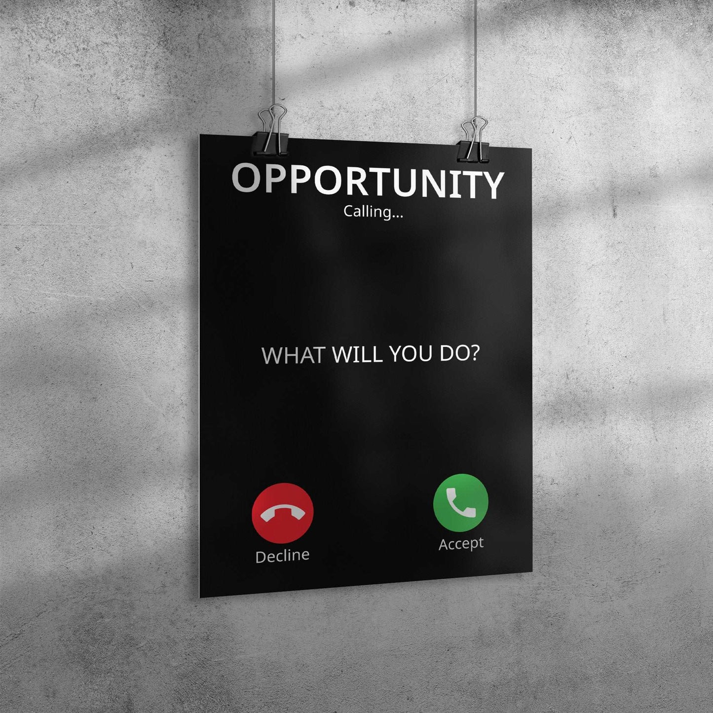 Opportunity Calling - 18"x24" Motivational Poster