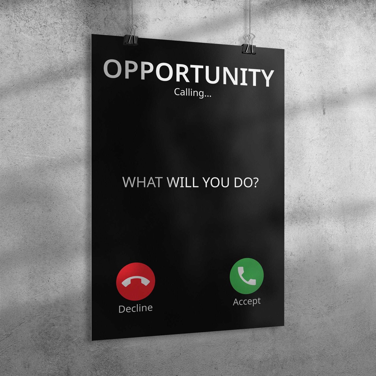 Opportunity Calling - 24"x36" Motivational Poster