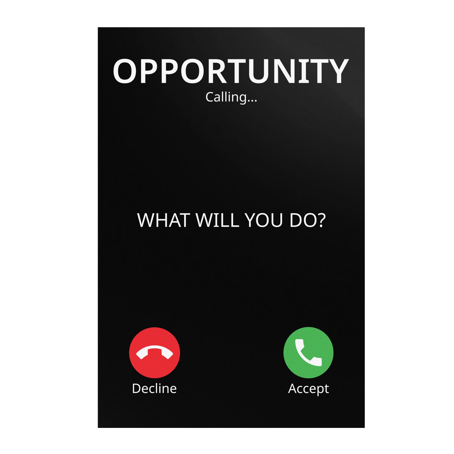 Opportunity Calling - 24"x36" Motivational Poster