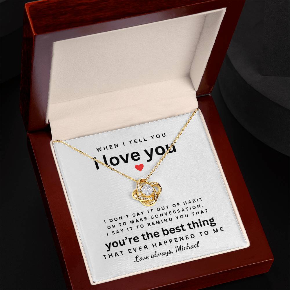 Love Knot Necklace for Wife/Girlfriend -The Best Thing