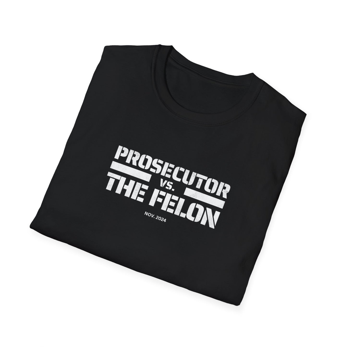 Kamala Harris Prosecutor vs Felon Unisex T-Shirt