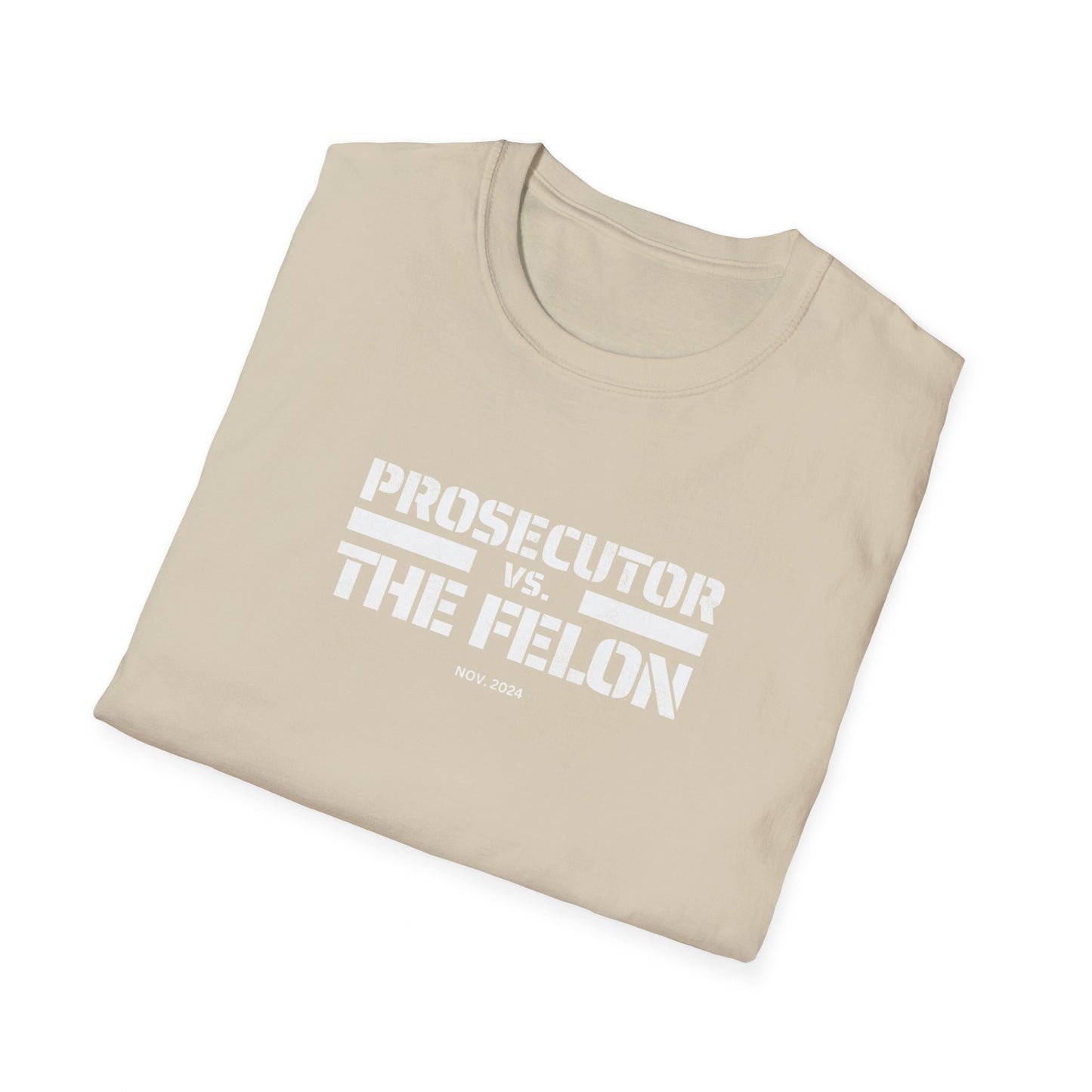 Kamala Harris Prosecutor vs Felon Unisex T-Shirt