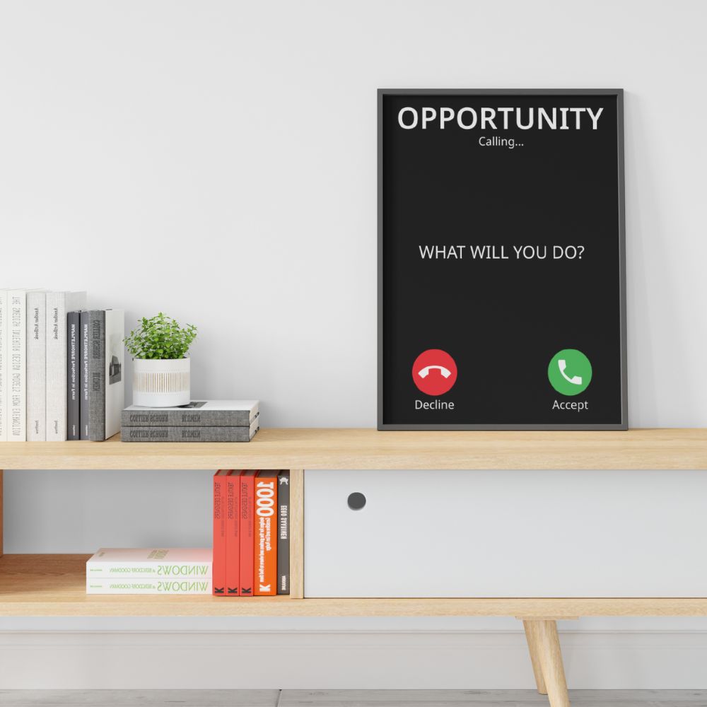 Opportunity Calling - 24"x36" Motivational Poster