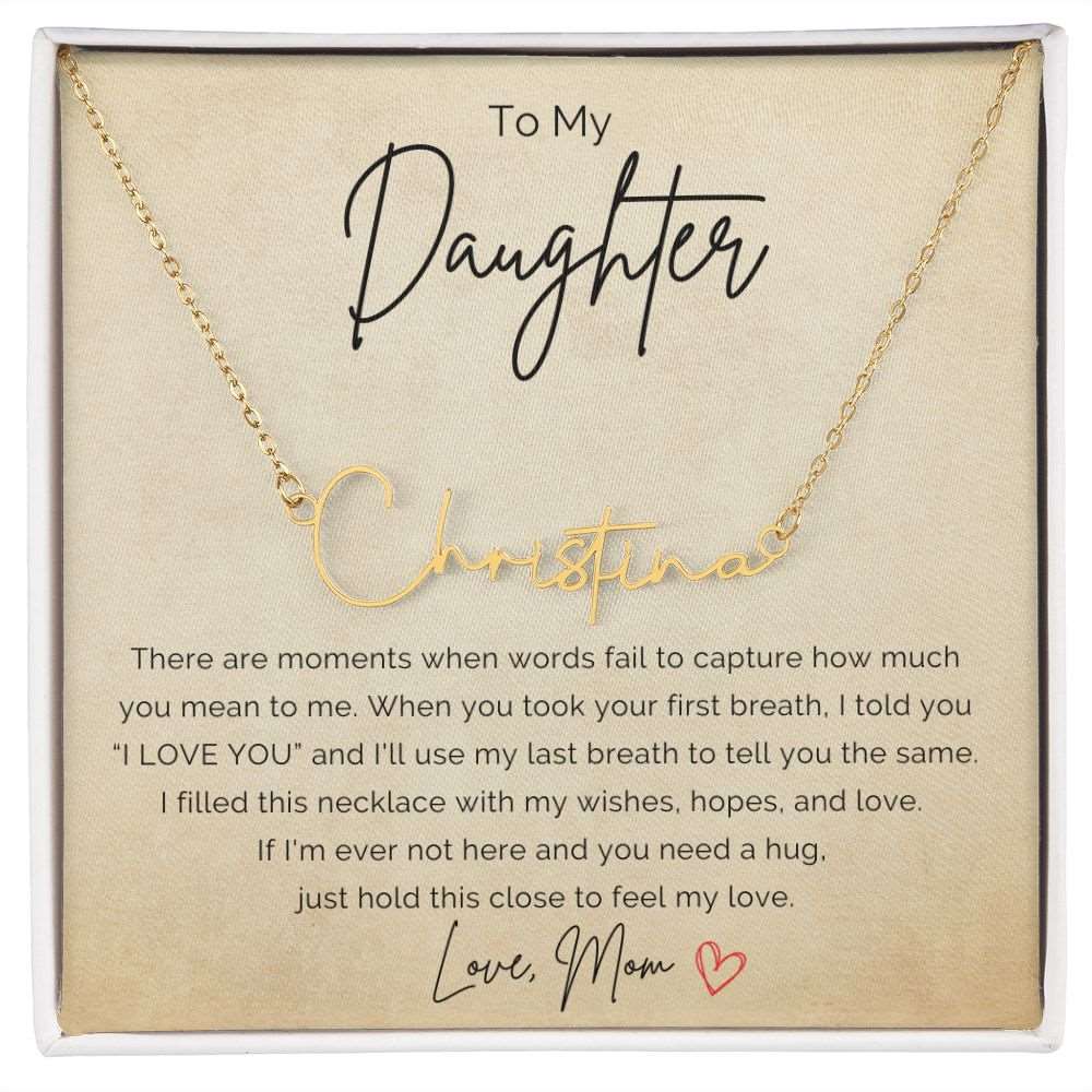 To My Daughter From Mom Personalized Signature Name Necklace