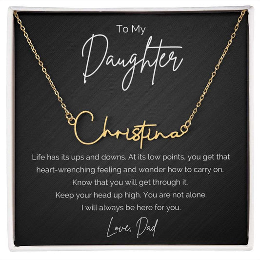 Encouragement Gift To Daughter from Dad-Signature Name Necklace Someone going through a difficult time needs to know they are loved and supported. dainty Signature Style Name Necklace  Encouragement gift, Inspirational Gift, Motivational Gift, Sympathy Gift, gift to daughter, Uplifting Gift, Suicide Prevention, Mental Health Gift, Thinking Of You, Loss Of Job, Divorce Gift, Breakup, depression. 