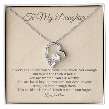 To My Daughter: "The Truth Anxiety Hides" Necklace
