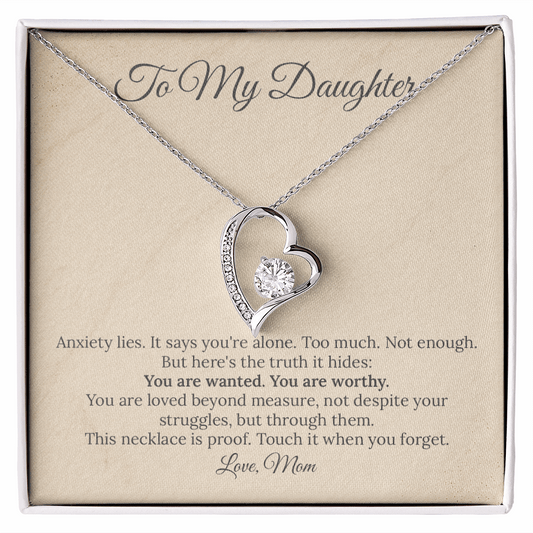 To My Daughter: "The Truth Anxiety Hides" Necklace
