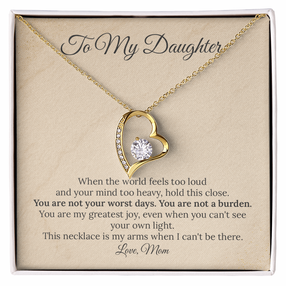 To My Daughter "You Are Not a Burden" Necklace
