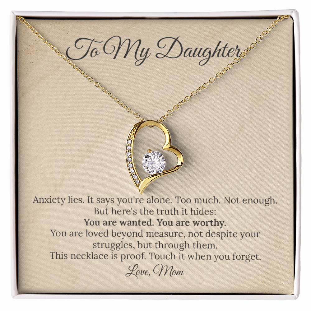To My Daughter: "The Truth Anxiety Hides" Necklace
