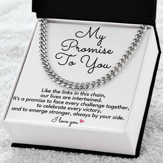 Express your unwavering love with a Cuban link chain promise necklace for your husband, boyfriend, or fiancé. Each chain features a heartfelt message card, making it the perfect gift for anniversaries, birthdays, or any occasion.