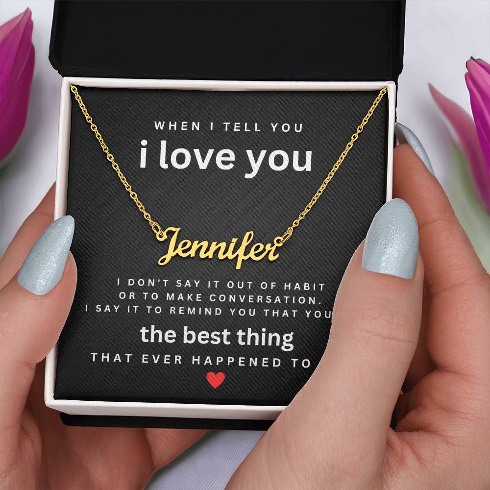 Personalized Name Necklace For Her-The Best Thing