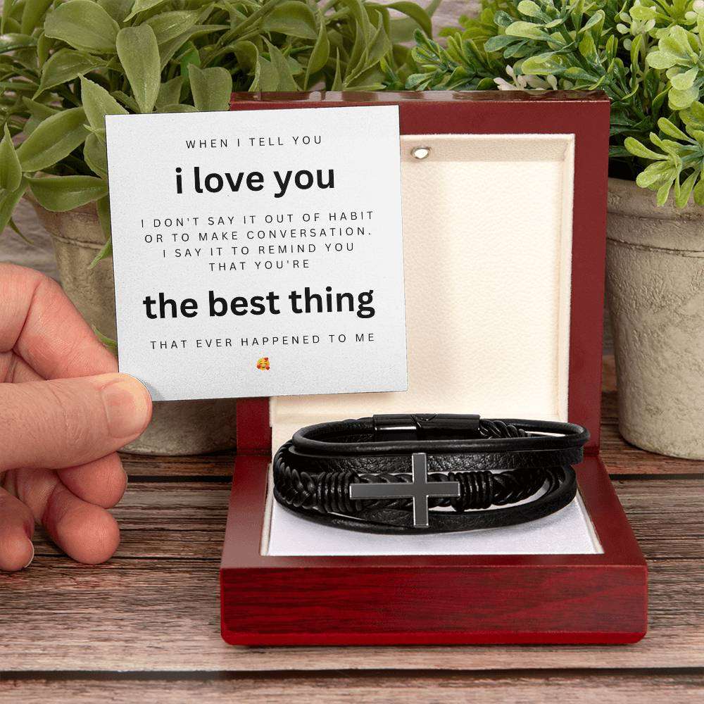 Men's Cross Bracelet Gift for Him: "You're the Best Thing"