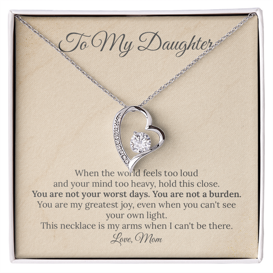 To My Daughter "You Are Not a Burden" Necklace | Supportive Gift from Mom | Heart Pendant for Mental Health & Anxiety Relief